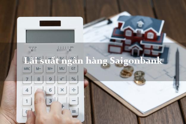 Lãi suất ngân hàng Saigonbank