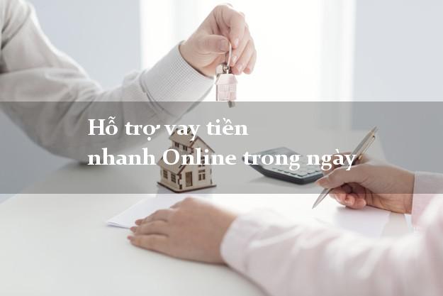 Hỗ trợ vay tiền nhanh Online trong ngày